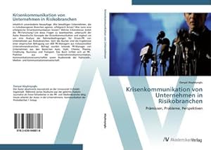 Immagine del venditore per Krisenkommunikation von Unternehmen in Risikobranchen : Prmissen, Probleme, Perspektiven venduto da AHA-BUCH GmbH