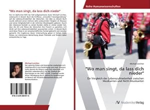 Bild des Verkufers fr "Wo man singt, da lass dich nieder" : Ein Vergleich der Lebenszufriedenheit zwischen Musikanten und Nicht-Musikanten zum Verkauf von AHA-BUCH GmbH