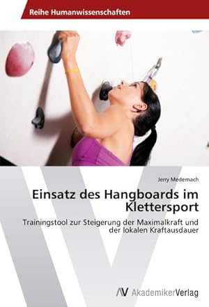 Imagen del vendedor de Einsatz des Hangboards im Klettersport a la venta por Rheinberg-Buch Andreas Meier eK