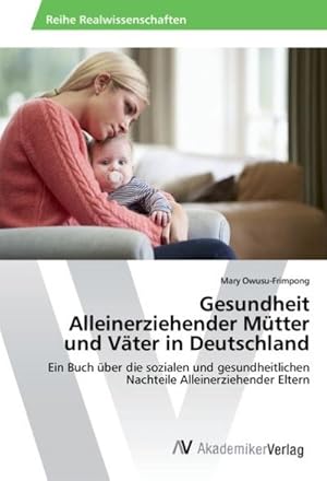 Imagen del vendedor de Gesundheit Alleinerziehender Mtter und Vter in Deutschland a la venta por BuchWeltWeit Ludwig Meier e.K.