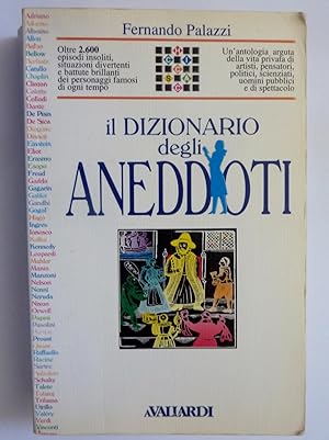 Image du vendeur pour IL DIZIONARIO DEGLI ANEDDOTI mis en vente par Historia, Regnum et Nobilia