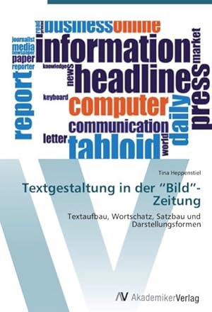 Immagine del venditore per Textgestaltung in der "Bild"-Zeitung : Textaufbau, Wortschatz, Satzbau und Darstellungsformen venduto da AHA-BUCH GmbH