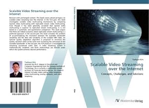 Imagen del vendedor de Scalable Video Streaming over the Internet : Concepts, Challenges, and Solutions a la venta por AHA-BUCH GmbH