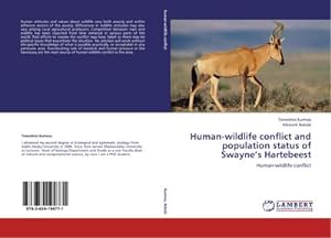 Seller image for Human-wildlife conflict and population status of Swaynes Hartebeest : Human-wildlife conflict for sale by AHA-BUCH GmbH