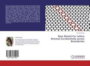 Bild des Verkufers fr New Model For lattice thermal Conductivity across Boundaries zum Verkauf von AHA-BUCH GmbH