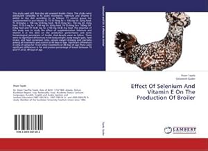 Seller image for Effect Of Selenium And Vitamin E On The Production Of Broiler for sale by AHA-BUCH GmbH