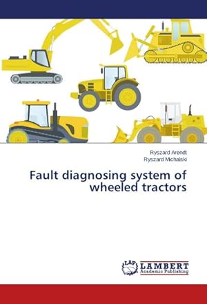 Seller image for Fault diagnosing system of wheeled tractors for sale by AHA-BUCH GmbH