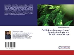 Seller image for Solid-State Fermentation of Agro By-Products and Production of Lipase for sale by AHA-BUCH GmbH