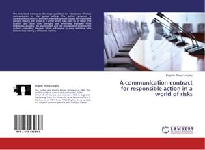 Bild des Verkufers fr A communication contract for responsible action in a world of risks zum Verkauf von AHA-BUCH GmbH