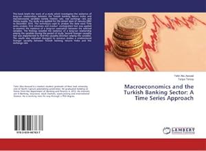 Seller image for Macroeconomics and the Turkish Banking Sector: A Time Series Approach for sale by AHA-BUCH GmbH