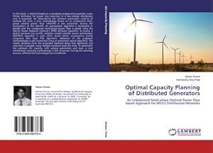 Immagine del venditore per Optimal Capacity Planning of Distributed Generators : An Unbalanced Multi-phase Optimal Power Flow based Approach for MV/LV Distribution Networks venduto da AHA-BUCH GmbH