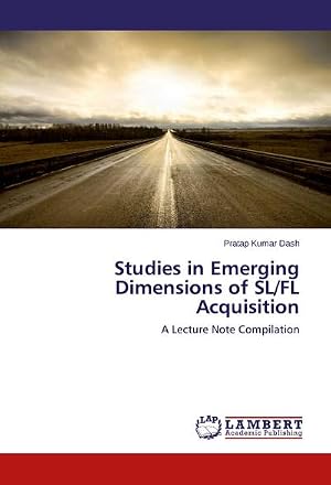 Immagine del venditore per Studies in Emerging Dimensions of SL/FL Acquisition : A Lecture Note Compilation venduto da AHA-BUCH GmbH
