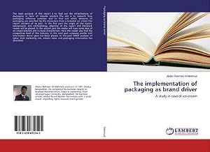 Seller image for The implementation of packaging as brand driver : A study in case of ice-cream for sale by AHA-BUCH GmbH