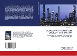 Bild des Verkufers fr MODELLING MOLTEN FUEL COOLANT INTERACTION : ASSESSMENT OF SIZE ASPECTS IN MODELLING MOLTEN FUEL COOLANT INTERACTION zum Verkauf von AHA-BUCH GmbH