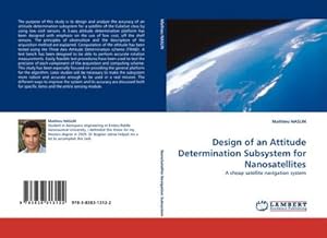 Bild des Verkufers fr Design of an Attitude Determination Subsystem for Nanosatellites : A cheap satellite navigation system zum Verkauf von AHA-BUCH GmbH