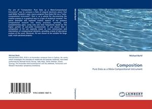 Immagine del venditore per Composition : Pure Data as a Meta-Compositional Instrument venduto da AHA-BUCH GmbH