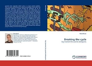Seller image for Breaking the cycle : Day treatment for juvenile delinquents for sale by AHA-BUCH GmbH