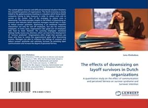Immagine del venditore per The effects of downsizing on layoff survivors in Dutch organizations : A quantitative study on the effect of communication and perceived fairness on survivor syndrome and turnover intention venduto da AHA-BUCH GmbH