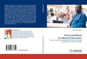 Seller image for Giving Feedback for Medical Educators : Action research and professional learning in the setting of postgraduate medical education for sale by AHA-BUCH GmbH