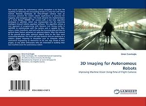 Immagine del venditore per 3D Imaging for Autonomous Robots : Improving Machine Vision Using Time-of-Flight Cameras venduto da AHA-BUCH GmbH