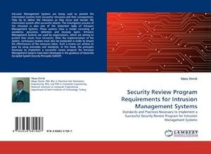 Seller image for Security Review Program Requirements for Intrusion Management Systems : Standards and Practices Necessary to Implement a Successful Security Review Program for Intrusion Management Systems for sale by AHA-BUCH GmbH