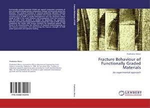 Bild des Verk�ufers f�r Fracture Behaviour of Functionally Graded Materials : An experimental approach zum Verkauf von AHA-BUCH GmbH