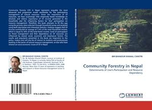 Seller image for Community Forestry in Nepal : Determinants of User''s Participation and Resource Dependency for sale by AHA-BUCH GmbH