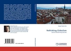 Bild des Verk�ufers f�r Rethinking Globalism : Case of transforming old cities zum Verkauf von AHA-BUCH GmbH