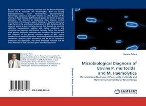 Seller image for Microbiological Diagnosis of Bovine P. multocida and M. Haemolytica : Microbiological Diagnosis of Pasterurella multocida and Mannheimia haemolytica of Bovine Origin for sale by AHA-BUCH GmbH