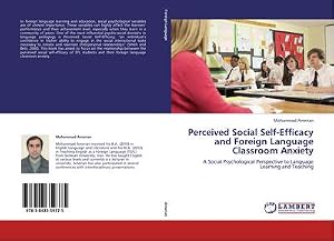 Bild des Verk�ufers f�r Perceived Social Self-Efficacy and Foreign Language Classroom Anxiety : A Social Psychological Perspective to Language Learning and Teaching zum Verkauf von AHA-BUCH GmbH