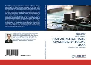 Immagine del venditore per HIGH-VOLTAGE IGBT BASED CONVERTERS FOR ROLLING STOCK : Possibilities and Challenges venduto da AHA-BUCH GmbH
