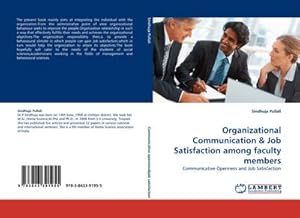 Bild des Verk�ufers f�r Organizational Communication & Job Satisfaction among faculty members : Communicative Openness and Job Satisfaction zum Verkauf von AHA-BUCH GmbH