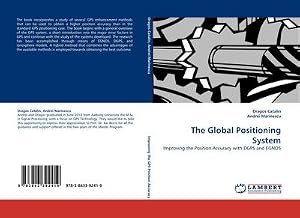 Imagen del vendedor de The Global Positioning System : Improving the Position Accuracy with DGPS and EGNOS a la venta por AHA-BUCH GmbH