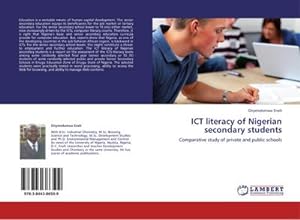 Bild des Verkufers fr ICT literacy of Nigerian secondary students : Comparative study of private and public schools zum Verkauf von AHA-BUCH GmbH