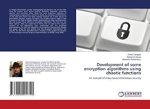 Immagine del venditore per Development of some encryption algorithms using chaotic functions : An example of chaos based information security venduto da AHA-BUCH GmbH