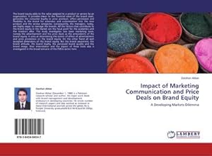 Immagine del venditore per Impact of Marketing Communication and Price Deals on Brand Equity : A Developing Markets Dilemma venduto da AHA-BUCH GmbH