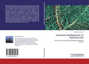 Imagen del vendedor de Informal Settlements in Kathmandu : Environmental Upgrading Through Integrated Actions a la venta por AHA-BUCH GmbH