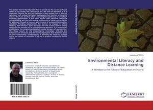 Immagine del venditore per Environmental Literacy and Distance Learning : A Window to the Future of Education in Ontario venduto da AHA-BUCH GmbH