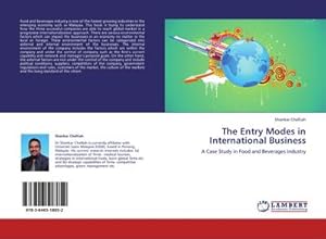 Imagen del vendedor de The Entry Modes in International Business : A Case Study in Food and Beverages Industry a la venta por AHA-BUCH GmbH
