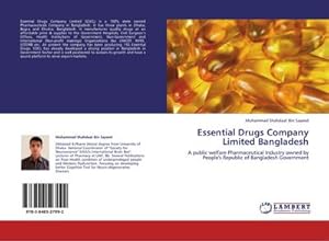 Imagen del vendedor de Essential Drugs Company Limited Bangladesh : A public welfare Pharmaceutical Industry owned by People's Republic of Bangladesh Government a la venta por AHA-BUCH GmbH