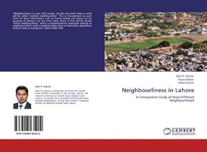 Imagen del vendedor de Neighbourliness in Lahore : A Comparative Study of three Different Neighbourhoods a la venta por AHA-BUCH GmbH