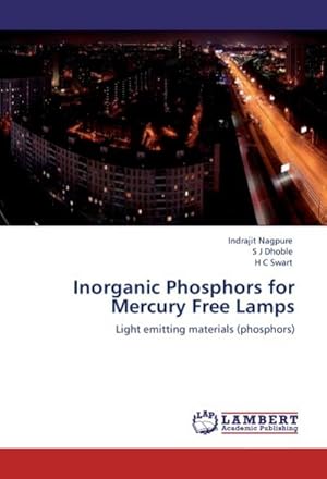 Immagine del venditore per Inorganic Phosphors for Mercury Free Lamps : Light emitting materials (phosphors) venduto da AHA-BUCH GmbH