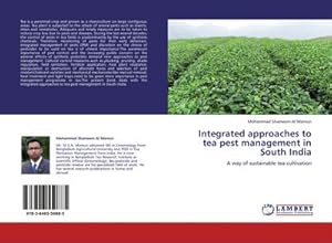 Imagen del vendedor de Integrated approaches to tea pest management in South India : A way of sustainable tea cultivation a la venta por AHA-BUCH GmbH