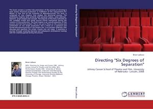 Seller image for Directing "Six Degrees of Separation" : Johnny Carson School of Theatre and Film, University of Nebraska - Lincoln, 2008 for sale by AHA-BUCH GmbH