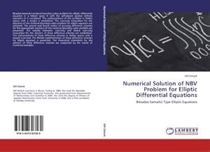 Seller image for Numerical Solution of NBV Problem for Elliptic Differential Equations : Bitsadze-Samarkii Type Elliptic Equations for sale by AHA-BUCH GmbH