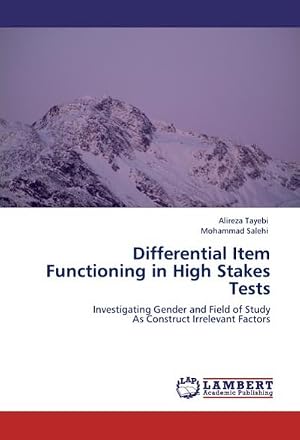 Imagen del vendedor de Differential Item Functioning in High Stakes Tests : Investigating Gender and Field of Study As Construct Irrelevant Factors a la venta por AHA-BUCH GmbH