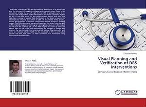 Immagine del venditore per Visual Planning and Verification of DBS Interventions : Computational Science Master Thesis venduto da AHA-BUCH GmbH