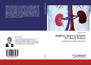 Bild des Verk�ufers f�r Nephron Sparing Surgery For Renal Tumors : An alternative to radical nephrectomy zum Verkauf von AHA-BUCH GmbH