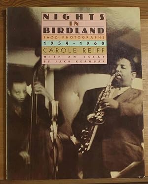 Nights in Birdland. Jazz Photographs 1954 - 1960. With an Essay by Jack Kerouac.
