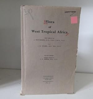 Imagen del vendedor de Flora of West Tropical Africa. Volume III. Part 1. The Britsh West African Territories, Liberia, the French and Portuguese Territories South of Latitude 18 N. To Lake Chad, and Fernando Po. Volume III. Part 1. 28th August 1968 a la venta por BRIMSTONES